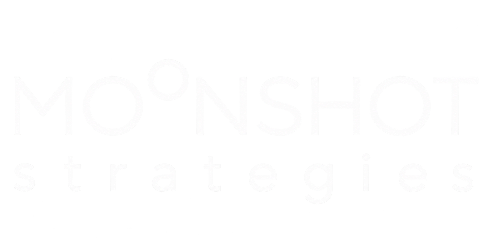 Moonshot Strategies